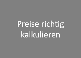 Preise richtig Kalkulieren